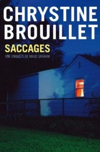 Chrystine Brouillet - Saccages