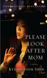 Kyung-Sook Shin - Please Look After Mom