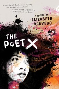 Elizabeth Acevedo - The Poet X