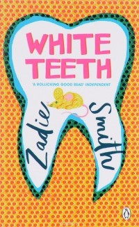 Zadie Smith - White Teeth