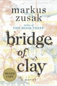 Markus Zusak - Bridge of Clay