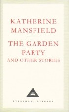 Katherine Mansfield - The Garden Party and other Stories