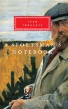 Ivan Turgenev - A Sportsman’s Notebook