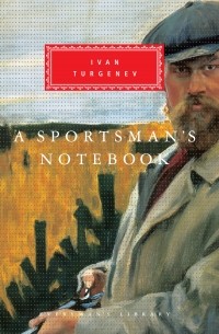 Ivan Turgenev - A Sportsman’s Notebook