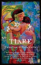 Célestine Hitiura Vaite - Tiare: Best Listener In All Of Tahiti And Everything That Happened Next