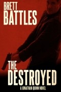 Brett Battles - The Destroyed