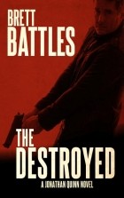 Brett Battles - The Destroyed