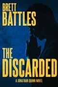 Brett Battles - The Discarded