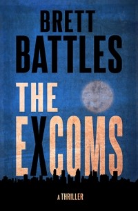 Brett Battles - The Excoms