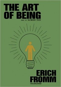 Erich Fromm - The Art of Being