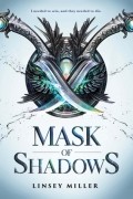 Линси Миллер - Mask of Shadows