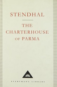 Stendhal - The Charterhouse of Parma