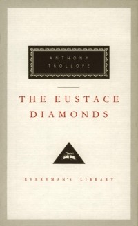 Anthony Trollope - The Eustace Diamonds