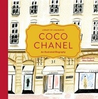  - Library of Luminaries: Coco Chanel: An Illustrated Biography