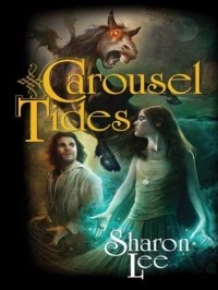 Sharon Lee - Carousel Tides