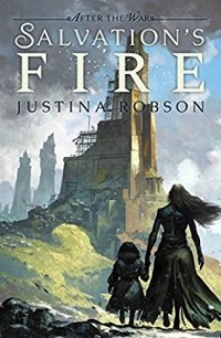 Justina Robson - Salvation's Fire: After The War