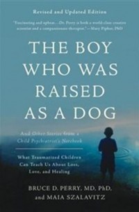  - The Boy Who Was Raised as a Dog: And Other Stories from a Child Psychiatrist's Notebook