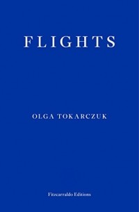 Olga Tokarczuk - Flights