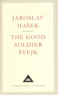 Jaroslav Hašek - The Good Soldier Švejk