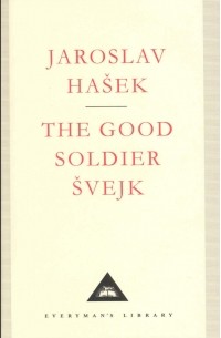 Jaroslav Hašek - The Good Soldier Švejk