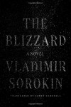Vladimir Sorokin - The Blizzard