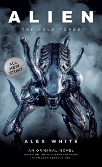Alex White - Alien: The Cold Forge
