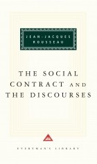 Jean-Jacques Rousseau - The Social Contract and The Discourses