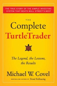 Michael W. Covel - The Complete TurtleTrader: The Legend, the Lessons, the Results
