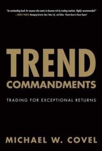 Michael W. Covel - Trend Commandments: Trading for Exceptional Returns