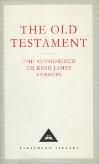 без автора - The Old Testament: The Authorized or King James Version