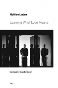Матье Линдон - Learning What Love Means