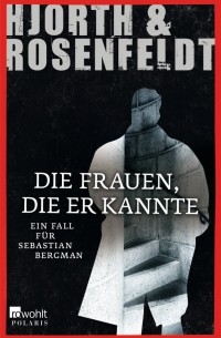 Michael Hjorth, Hans Rosenfeldt - Die Frauen, die er kannte