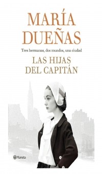 María Dueñas - Las hijas del capitan