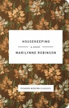 Marilynne Robinson - Housekeeping