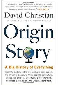 Дэвид Кристиан - Origin Story: A Big History of Everything