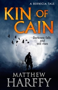 Matthew Harffy - Kin of Cain