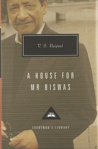 V. S. Naipaul - A House for Mr Biswas