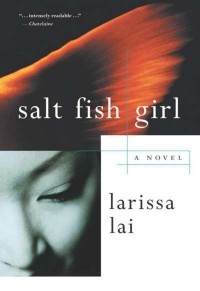 Larissa Lai - Salt Fish Girl