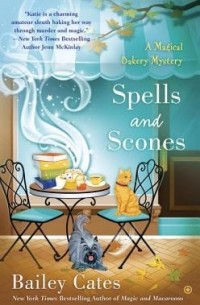 Bailey Cates - Spells and Scones