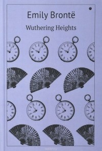 Emily Bronte - Wuthering Heights / Грозовой перевал