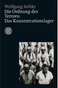 Wolfgang Sofsky - Die Ordnung Des Terrors. Das Konzentrationslager
