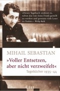 Mihail Sebastian - Voller Entsetzen, aber nicht verzweifelt