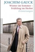 Joachim Gauck - Winter im Sommer - Frühling im Herbst