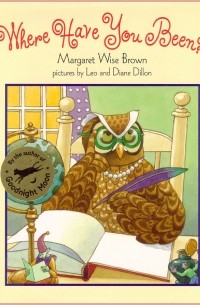 Margaret Wise Brown - Where Have You Been