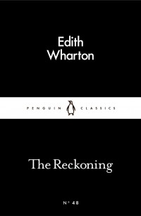 Edith Wharton - The Reckoning