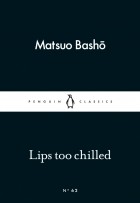 Matsuo Bashō - Lips too Chilled