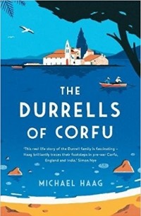 Michael Haag - The Durrells of Corfu