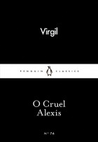 Virgil - O Cruel Alexis