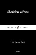 Sheridan le Fanu - Green Tea