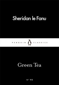Sheridan le Fanu - Green Tea